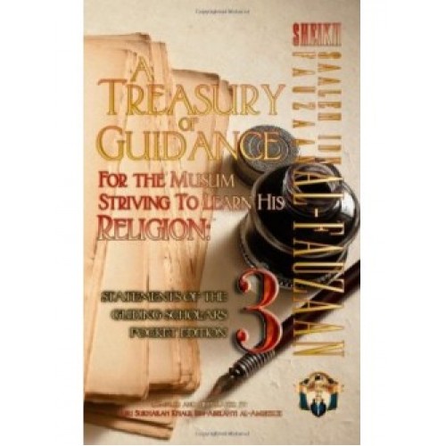 A Treasury of Guidance For The Muslim Striving to Learn His Religion: Statements of the Guiding Scholars Pocket Edition 3